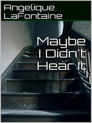 cover image of Maybe I Didn't Hear It
